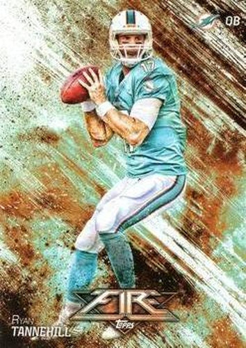 #30 Ryan Tannehill - Miami Dolphins - 2014 Topps Fire Football