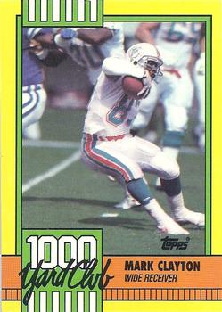 #30 Mark Clayton - Miami Dolphins - 1990 Topps Football - 1000 Yard Club
