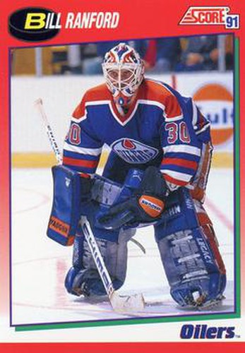 #30 Bill Ranford - Edmonton Oilers - 1991-92 Score Canadian Hockey