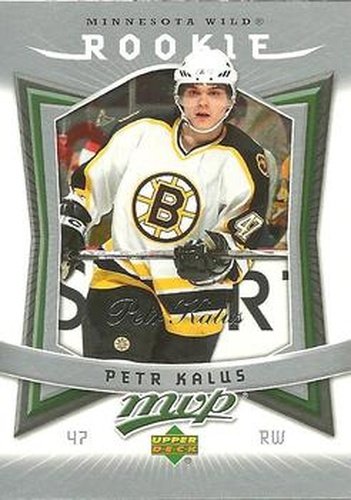 #310 Petr Kalus - Minnesota Wild - 2007-08 Upper Deck MVP Hockey