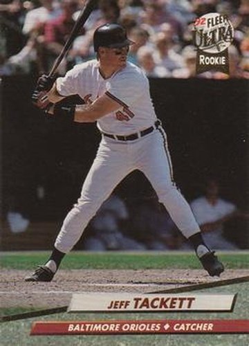 #310 Jeff Tackett - Baltimore Orioles - 1992 Ultra Baseball