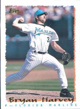 #311 Bryan Harvey - Florida Marlins - 1995 Topps Baseball