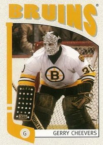 #311 Gerry Cheevers - Boston Bruins - 2004-05 In The Game Franchises US East Hockey