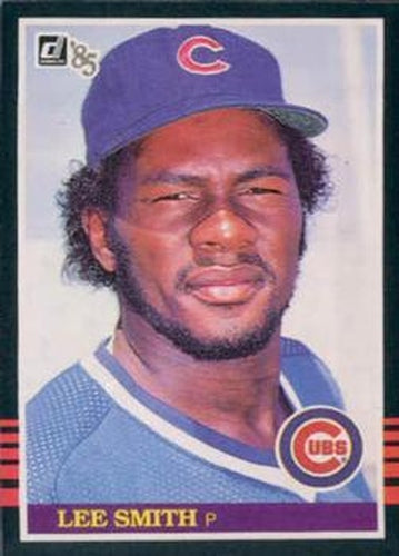 #311 Lee Smith - Chicago Cubs - 1985 Donruss Baseball
