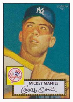 #311 Mickey Mantle - New York Yankees - 2006 Topps 1952 Edition Baseball