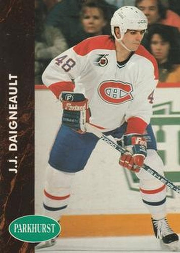 #312 J.J. Daigneault - Montreal Canadiens - 1991-92 Parkhurst Hockey