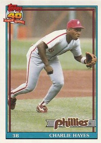#312 Charlie Hayes - Philadelphia Phillies - 1991 O-Pee-Chee Baseball