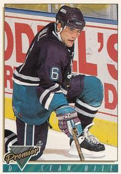 #312 Sean Hill - Anaheim Mighty Ducks - 1993-94 Topps Premier Hockey