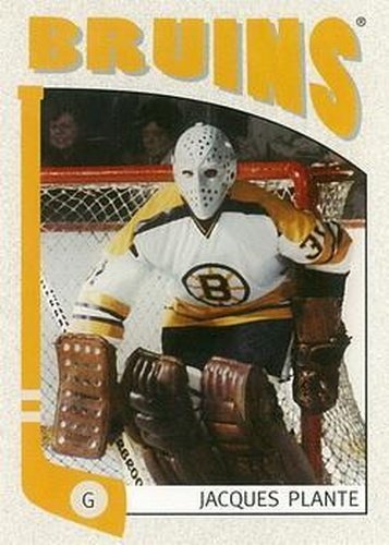 #313 Jacques Plante - Boston Bruins - 2004-05 In The Game Franchises US East Hockey