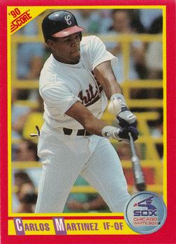 #314 Carlos Martinez - Chicago White Sox - 1990 Score Baseball