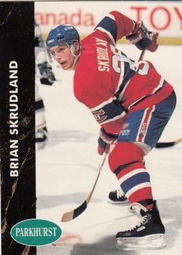 #314 Brian Skrudland - Montreal Canadiens - 1991-92 Parkhurst Hockey