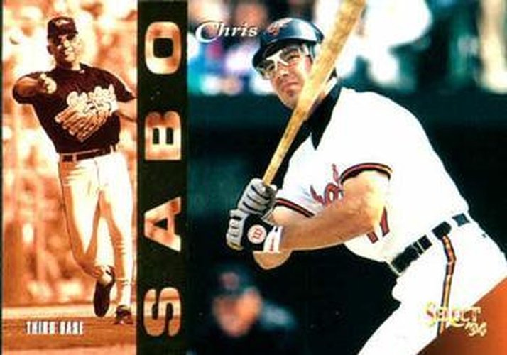 #314 Chris Sabo - Baltimore Orioles - 1994 Select Baseball