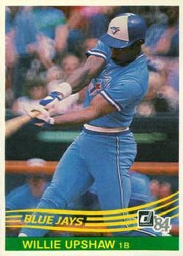 #315 Willie Upshaw - Toronto Blue Jays - 1984 Donruss Baseball