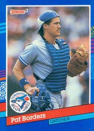 #317 Pat Borders - Toronto Blue Jays - 1991 Donruss Baseball