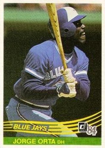 #317 Jorge Orta - Toronto Blue Jays - 1984 Donruss Baseball