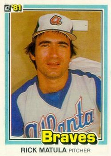 #317 Rick Matula - Atlanta Braves - 1981 Donruss Baseball
