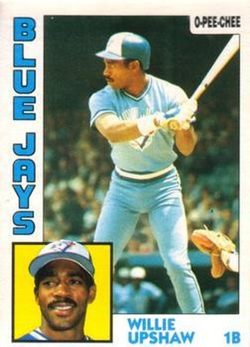 #317 Willie Upshaw - Toronto Blue Jays - 1984 O-Pee-Chee Baseball