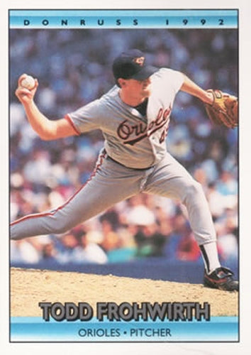 #317 Todd Frohwirth - Baltimore Orioles - 1992 Donruss Baseball