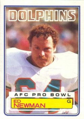 #318 Ed Newman - Miami Dolphins - 1983 Topps Football