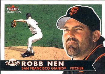 #318 Robb Nen - San Francisco Giants - 2001 Fleer Tradition Baseball