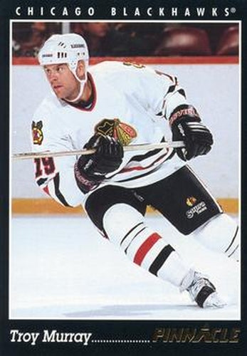 #318 Troy Murray - Chicago Blackhawks - 1993-94 Pinnacle Hockey