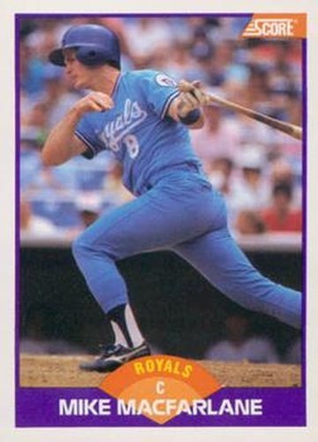 #319 Mike Macfarlane - Kansas City Royals - 1989 Score Baseball