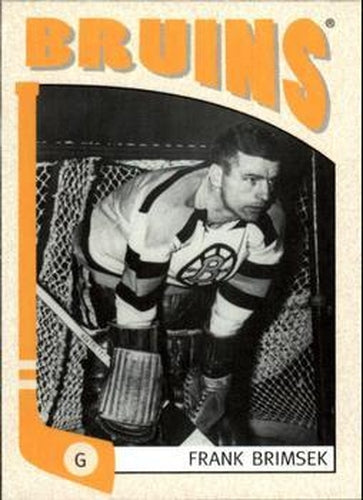 #319 Frank Brimsek - Boston Bruins - 2004-05 In The Game Franchises US East Hockey