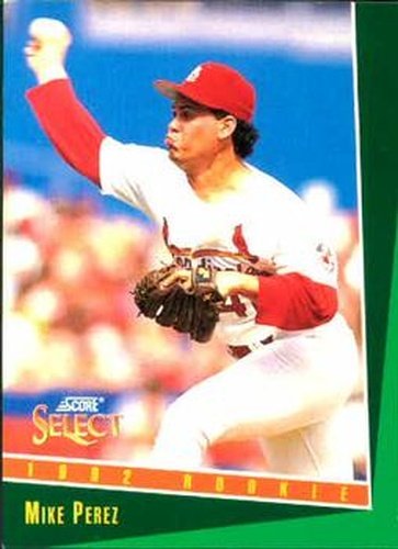 #319 Mike Perez - St. Louis Cardinals - 1993 Select Baseball