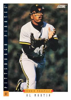 #322 Al Martin - Pittsburgh Pirates - 1993 Score Baseball