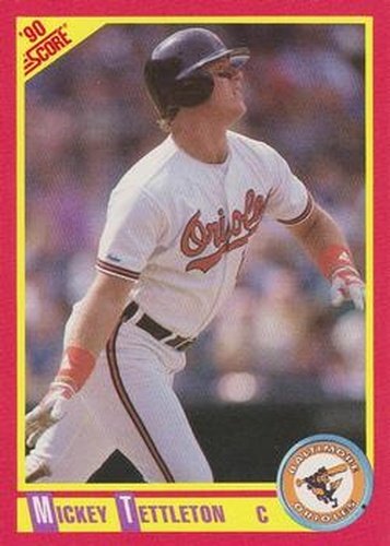 #322 Mickey Tettleton - Baltimore Orioles - 1990 Score Baseball