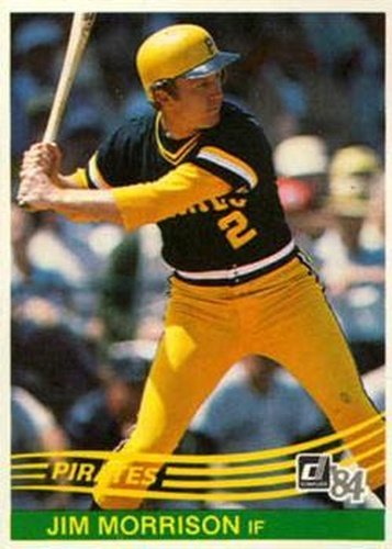#322 Jim Morrison - Pittsburgh Pirates - 1984 Donruss Baseball