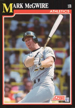 #324 Mark McGwire - Oakland Athletics - 1991 Score Baseball
