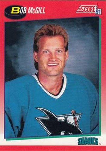 #327 Bob McGill - San Jose Sharks - 1991-92 Score Canadian Hockey