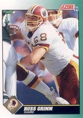 #268 Russ Grimm - Washington Redskins - 1991 Score Football