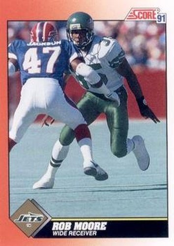 #403 Rob Moore - New York Jets - 1991 Score Football