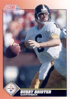 #404 Bubby Brister - Pittsburgh Steelers - 1991 Score Football