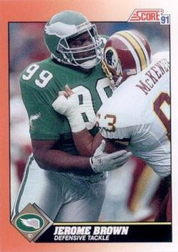 #407 Jerome Brown - Philadelphia Eagles - 1991 Score Football