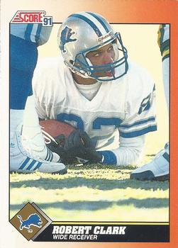 #438 Robert Clark - Detroit Lions - 1991 Score Football