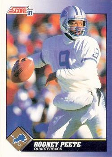 #47 Rodney Peete - Detroit Lions - 1991 Score Football
