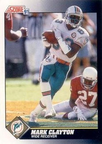#480 Mark Clayton - Miami Dolphins - 1991 Score Football