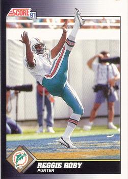 #530 Reggie Roby - Miami Dolphins - 1991 Score Football