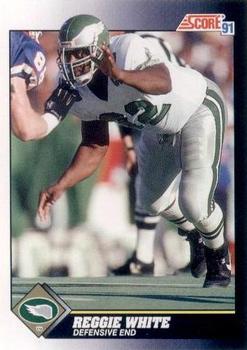 #560 Reggie White - Philadelphia Eagles - 1991 Score Football