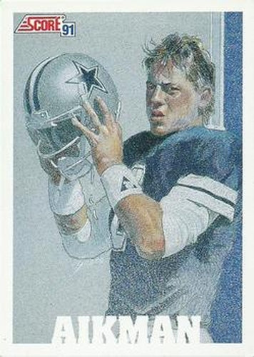 #631 Troy Aikman - Dallas Cowboys - 1991 Score Football