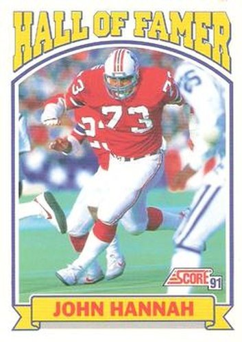 #672 John Hannah - New England Patriots - 1991 Score Football