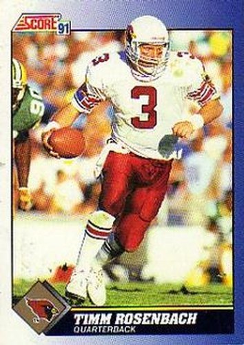 #95 Timm Rosenbach - Phoenix Cardinals - 1991 Score Football