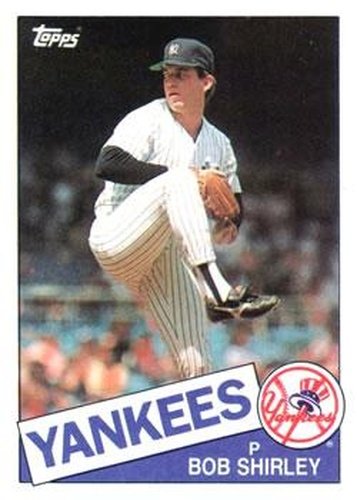 #328 Bob Shirley - New York Yankees - 1985 Topps Baseball