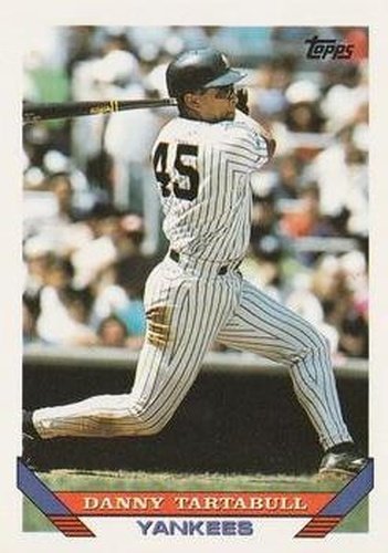 #330 Danny Tartabull - New York Yankees - 1993 Topps Baseball