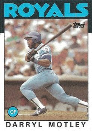#332 Darryl Motley - Kansas City Royals - 1986 Topps Baseball