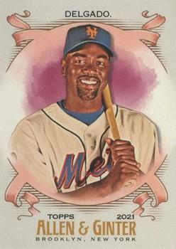 #333 Carlos Delgado - New York Mets - 2021 Topps Allen & Ginter Baseball