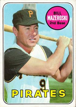 #335 Bill Mazeroski - Pittsburgh Pirates - 1969 Topps Baseball